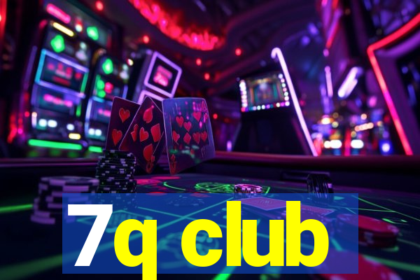 7q club